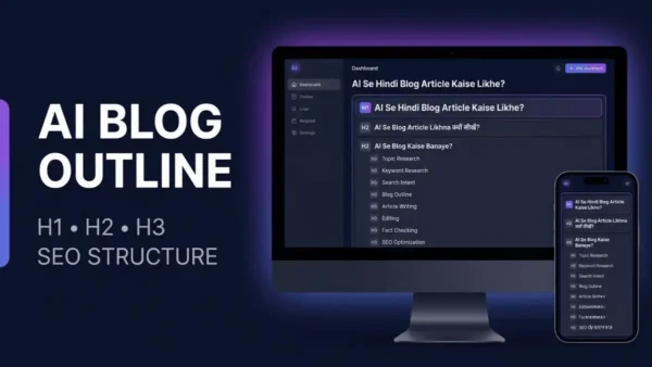 AI से Hindi SEO Blog का H1 H2 H3 Outline तैयार करना