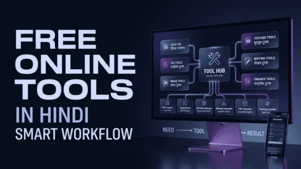 Free Online Tools in Hindi का Smart Workflow और Tool Hub